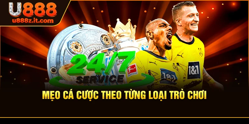 Mẹo Cá Cược Theo Từng Loại Trò Chơi